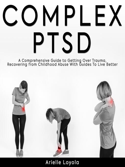 Title details for Complex PTSD by Arielle Loyola - Available